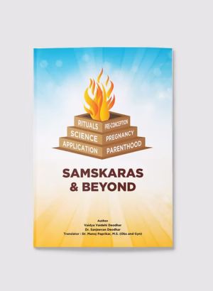 SAMSKARAS & BEYOND | Language English | Published By – Vatsal Ayurvedic Product Pvt. Ltd.